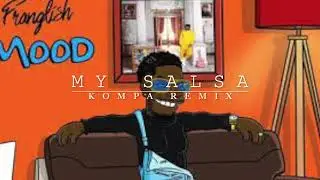 Franglish - My Salsa Feat. Tory Lanez (Kompa remix by Nozaïx Beat)