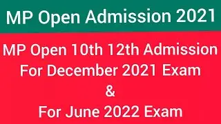 MP Open School Admission 2021 2022 10th 12th Admission 2021 from MP State Open School MPSOS 