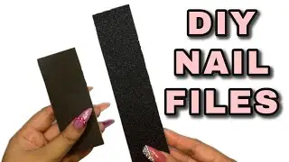 HOW TO MAKE YOUR OWN NAIL FILE