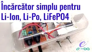 Încărcător simplu pentru acumulatori Li-Ion, Li-Po, LiFePO4