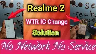 Realme 2 No Network | Solution | Fix | Realme 2 No Service Repairing WTR Fault ? 2024 By RoSe Tech
