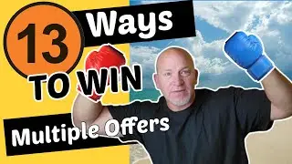 13 Ways To Win A Multiple Offer Situation - Housing Market 2021