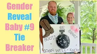 Gender Reveal! Baby #9 Tie Breaker