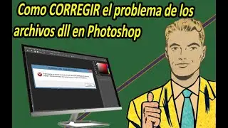 Como CORREGIR el problema de los archivos dll en Photoshop - FÁCIL de hacer