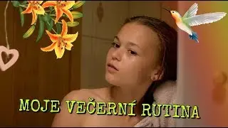 MOJE VEČERNÍ RUTINA