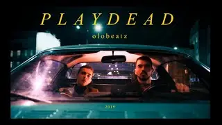 OLOBEATZ - PLAY DEAD [OFFICIAL VIDEO]