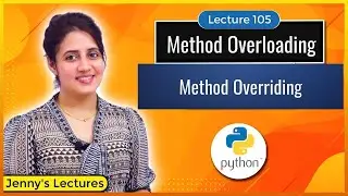 Method Overloading and Method Overriding| Python Tutorials for Beginners 