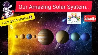Our Amazing Solar System❤ | Exploring the planets and space 🌎🌞#educationalvideo #kidsvideos #myjoy