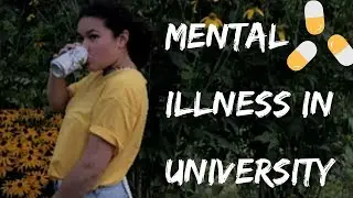 MENTAL ILLNESS IN UNIVERSITY