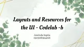 1.2 Layouts and resources for the UI - Codelab-b (2021) | Android Studio