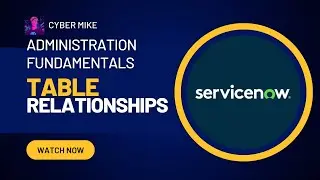 Creating a Table Relationship | ServiceNow System Administration Fundamentals