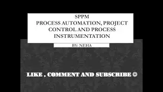 PROCESS AUTOMATION, PROJECT CONTROL AND PROCESS INSTRUMENTATION