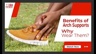 Benefits of Arch Supports & Why Wear Them?