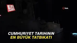Cumhuriyet tarihinin en büyük tatbikatı başladı   (SICAK GELİŞME)