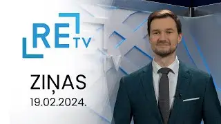 ReTV Ziņas 21.00 (19.02.2024.)