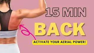 15 MIN BACK CONDITIONING To Activate Your Aerial Power