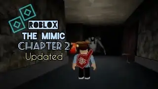 The Mimic Chapter 2 Updated Gameplay | Roblox