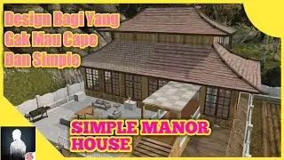 LifeAfter - SIMPLE MANOR - MUDAH DI BIKIN!!!