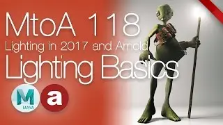 MtoA 118 | Basic Lighting | using Arnold with Maya 2017