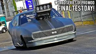 Final Test Day - The World Series of Pro Mod - Thursday Pro Mod Testing!