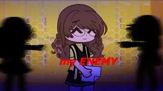 |{My Enemy }|~{gacha club meme }