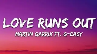 Martin Garrix feat. G Eazy & Sasha Alex Sloan - Love Runs Out (With Lyrics)