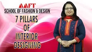 7 Pillars of Interior Design|AAFT University | Fashion & Design | Admissions Open | Enq: 18001026066