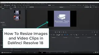 How To Resize Images and Video Clips | DaVinci Resolve 18 