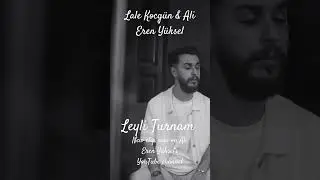Lale Koçgün & Ali Eren Yüksel - Leyli Turnam