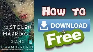 How to Download The Stolen Marriage: A Novel by Diane Chamberlain for Free Tutorial