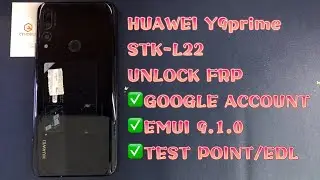HUAWEI Y9prime 2019 / STK-L22 UNLOCK FRP｜EMUI 9.1.0｜GOOGLE ACCOUNT｜TEST POINT｜BY EFT PRO2