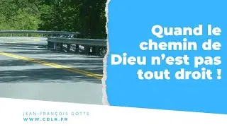Méditation sur La direction divine - Quand les choses ne se passent pas comme on l'imaginait...