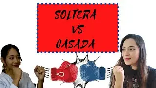 SOLTERA VS CASADA: RESPONDIENDO PREGUNTAS SOBRE LAS RELACIONES DE PAREJA (parte 1)