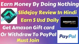 #1 Earn Money By Doing Nothing Slidejoy Review In Hindi Legit Or Scam Earn 5 Usd Daily With Proof