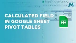 Calculated Field in Google Sheets Pivot Tables - Explained!
