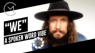 "We" - A Spoken Word Welcome (Poetry & Music)