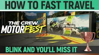 The Crew Motorfest - How to fast Travel - Blink and you'll miss it 🏆 Trophy / Achievement Guide