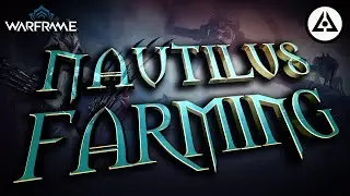 🌌 Nautilus Farming Extrordinare 🍪 | Warframe | 🔥 