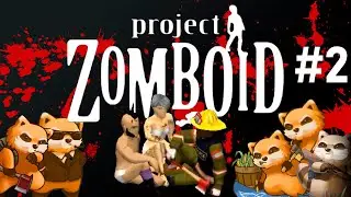 Я, Биба и Боба - как выживали три д...| Project Zomboid #2