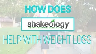 How Does Shakeology Help With Weight Loss?