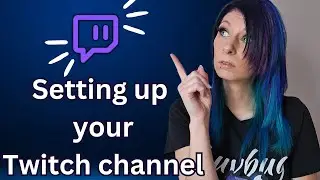 EASY Twitch Channel Setup in UNDER 20 Mins - Step-by-Step Guide