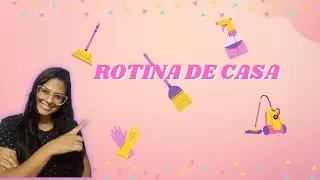 Rotina de Casa