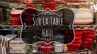 Sur La Table Haul