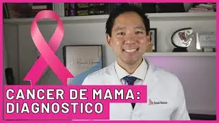 Diagnóstico de Câncer de Mama: Exames e Etapas para Detectar Precocemente