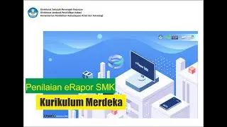 Cara Melakukan Penilaian eRapor SMK Kurikulum Merdeka