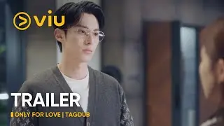 Only For Love (TagDub) | Dylan Wang & Bai Lu | Viu Philippines
