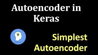 Simple Autoencoder implementation in Keras | Autoencoders in Keras