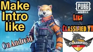 Make Intro like Classified YT On Android Mobile Professional intro on Android app || intro maker