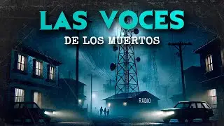 Las Voces De Los Muertos (HISTORIAS DE TERROR)