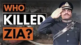 Soviets, Americans or India: Who Killed General Zia ul Haq? | 